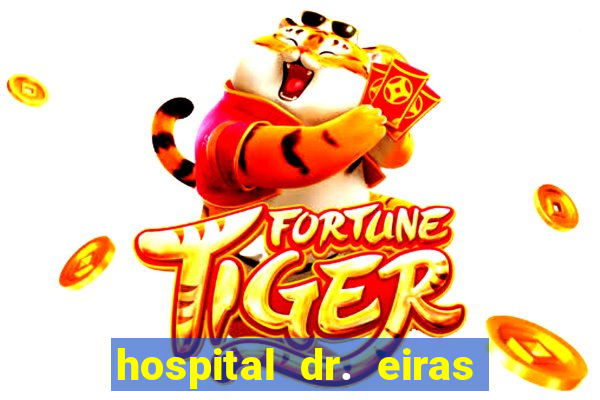 hospital dr. eiras em botafogo